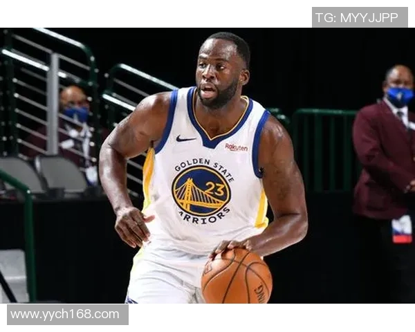 德雷蒙德格林的篮球智慧与领袖魅力如何影响勇士队的未来发展